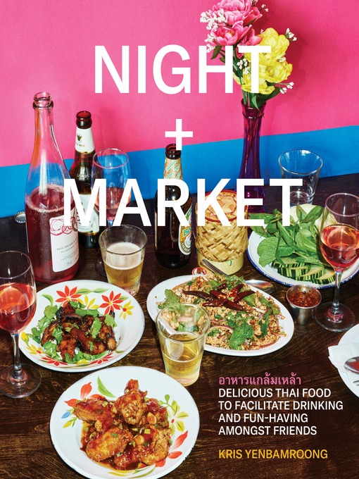 Title details for Night + Market by Kris Yenbamroong - Wait list